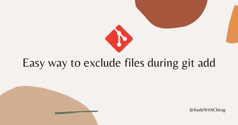 Cover image for Easy way to exclude files during git add