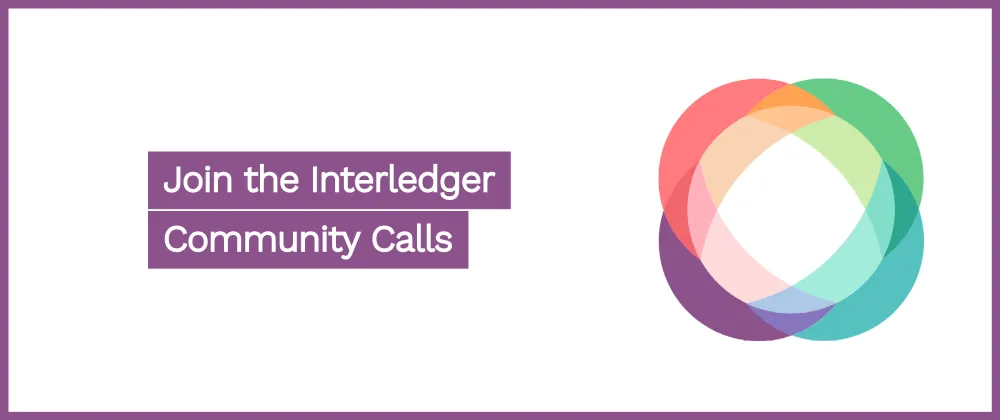 Cover image for Join us for the Interledger Community Call on Wednesday, 14 September 2022