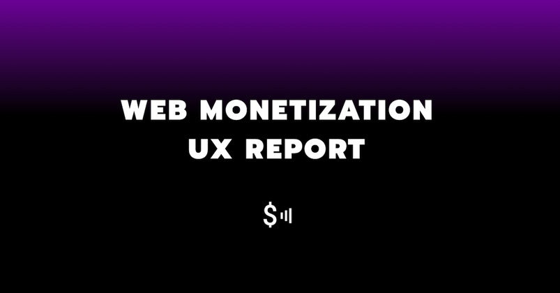 Cover image for The Web Monetization UX Report released by Vivid