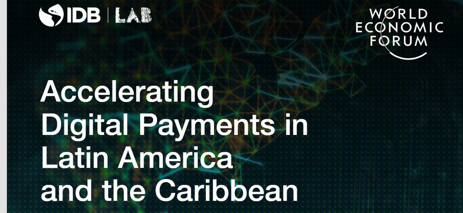Cover image for IDB Lab - World Economic Forym Whitepaper about digital payments and inclusion