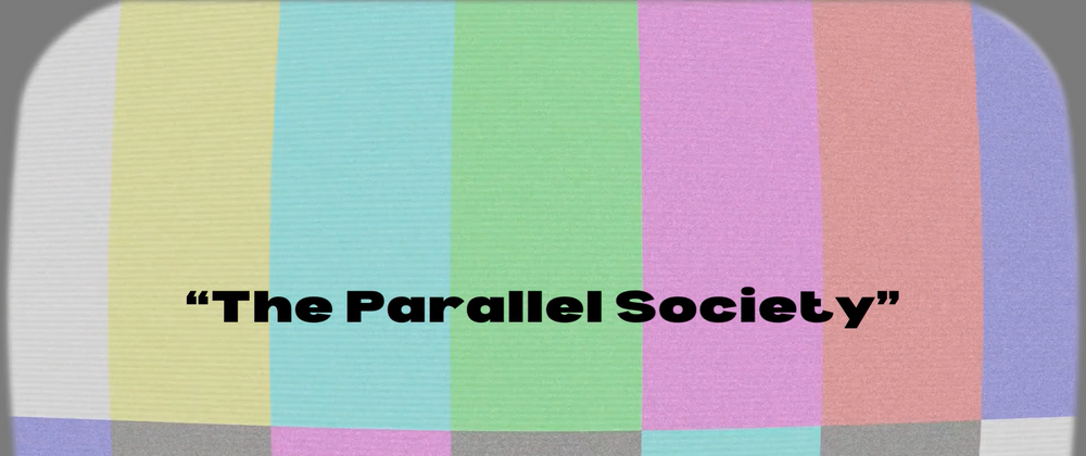 Cover image for The Parallel Society — Future Money Progress Grant Report #1