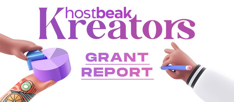 Cover image for Hostbeak Kreators — Grant Report #1