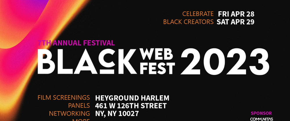 Cover image for BLACK WEB FEST 2023 - APR 28 -29TH