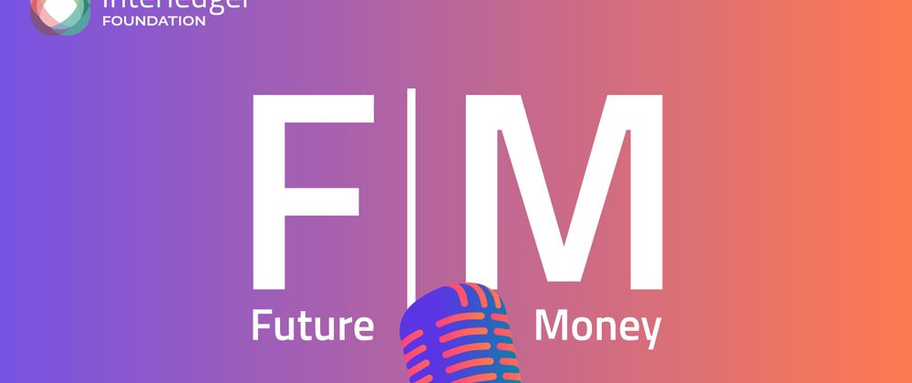 Cover image for Listen Now to Episode 1 of the Future|Money Podcast