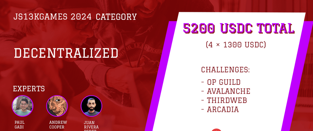 Cover image for js13kGames 2024 Decentralized category with challenges from OP Guild, Avalanche, Thirdweb, and Arcadia
