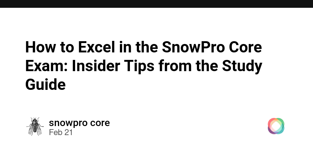 How to Excel in the SnowPro Core Exam Insider Tips from the Study