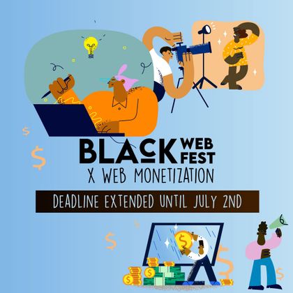 Cover image for Black Web Fest x Web Monetization - Grant Report #1