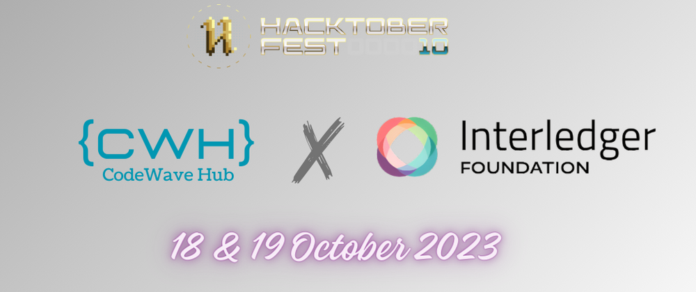 Cover image for HacktoberFest with CodeWave Hub X Interledger Foundation