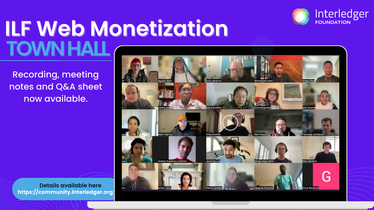 Cover image for ILF Web Monetization Town Hall recording, Q&A answers and public meeting notes