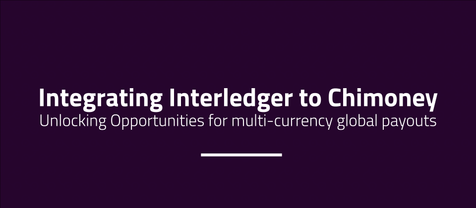 Cover image for Integrate Interledger to Chimoney — ILF Grant Final Report